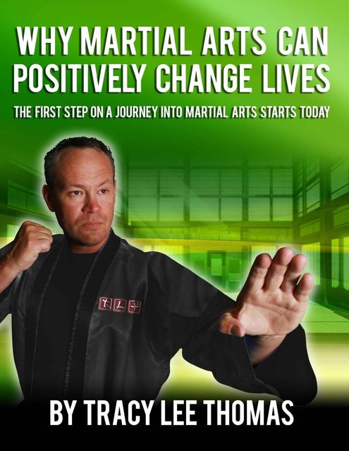 Why Martial Arts Can Positively Change Lives, Tracy Thomas