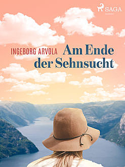Am Ende der Sehnsucht, Ingeborg Arvola