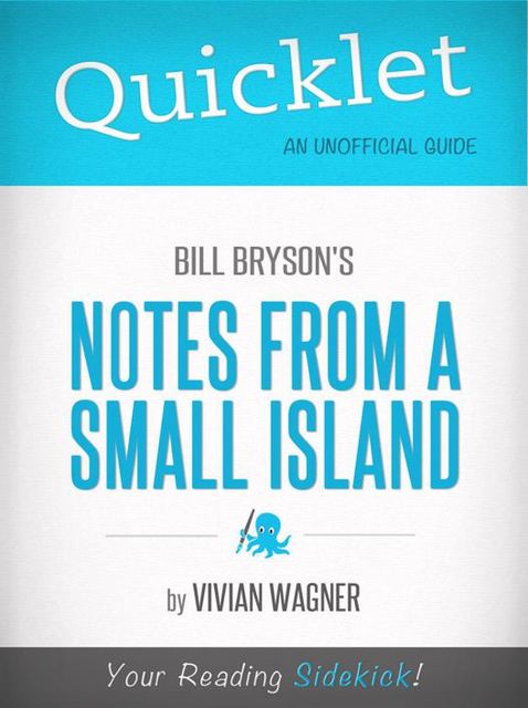 Quicklet on Bill Bryson's Notes From a Small Island (CliffNotes-like Summary), Vivian Wagner