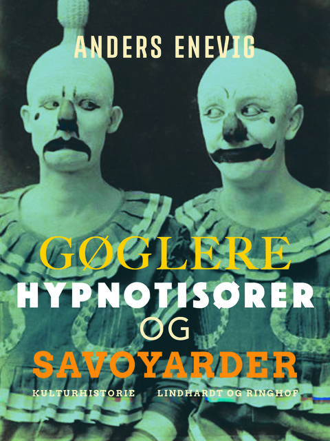 Gøglere, hypnotisører og savoyarder, Anders Enevig