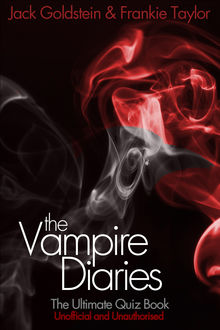 Vampire Diaries – The Ultimate Quiz Book, Jack Goldstein