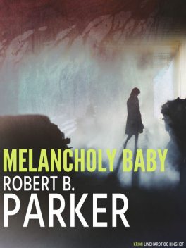 Melancholy baby, Robert B. Parker