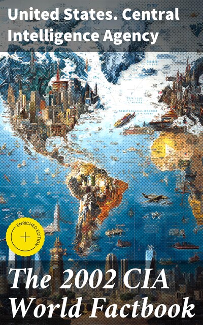 The 2002 CIA World Factbook, United States.Central Intelligence Agency