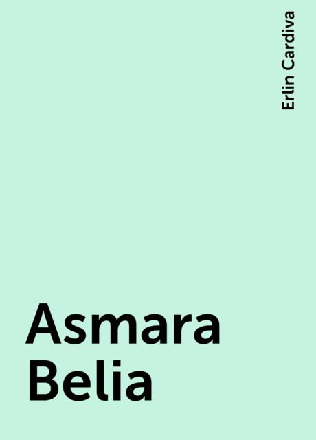 Asmara Belia, Erlin Cardiva