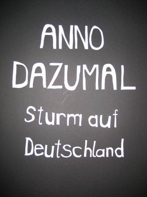 Sturm auf Deutschland, Anno Dazumal