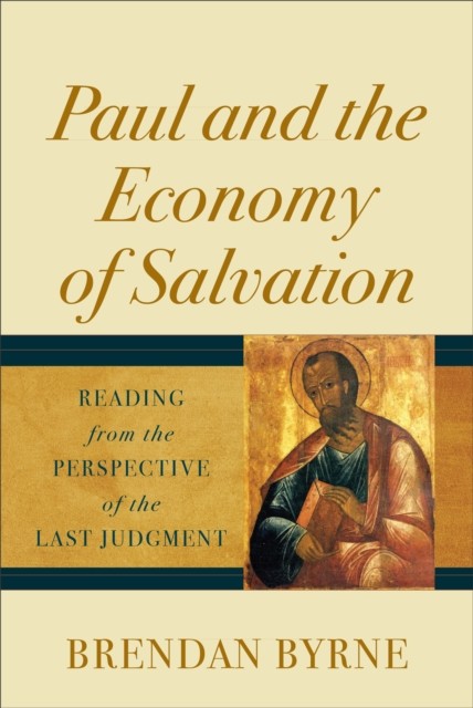 Paul and the Economy of Salvation, Brendan Byrne