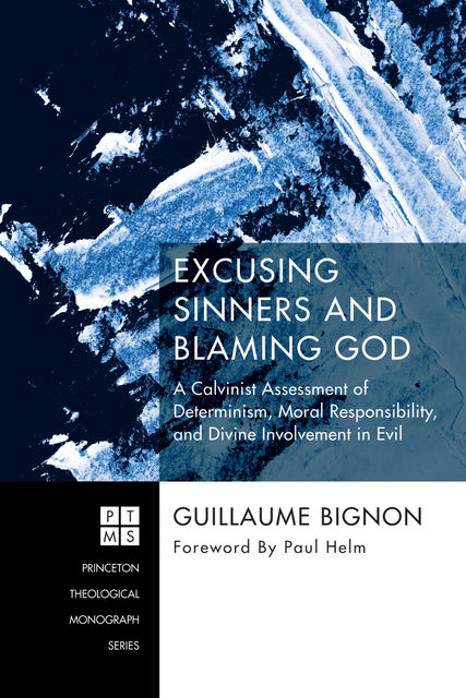 Excusing Sinners and Blaming God, Guillaume Bignon