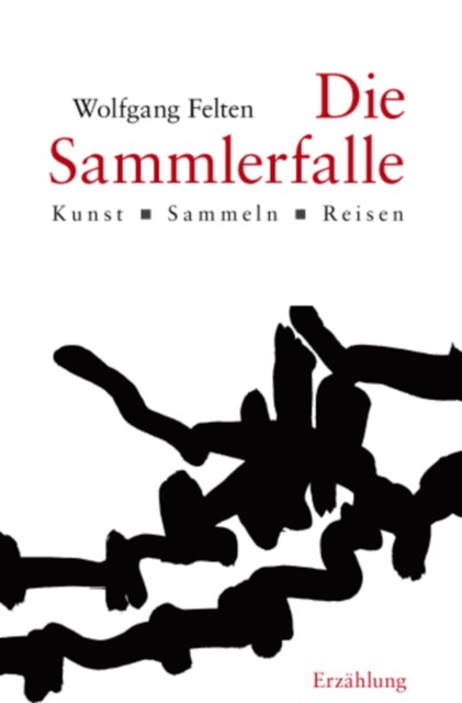 Die Sammlerfalle, Wolfgang Felten