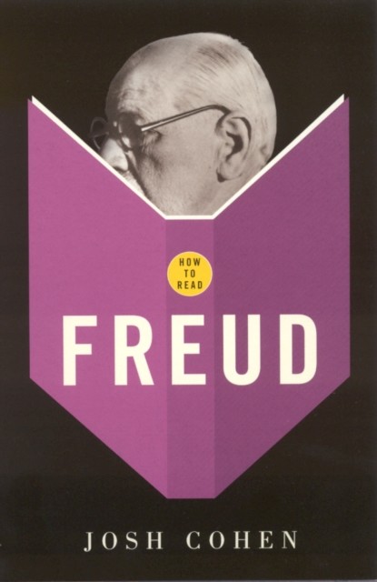 How To Read Freud, Josh Cohen