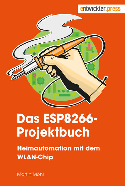 Das ESP8266-Projektbuch, Martin Mohr