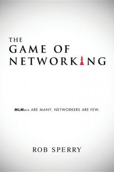 The Game of Networking, Rob Sperry