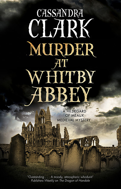 Murder at Whitby Abbey, Cassandra Clark