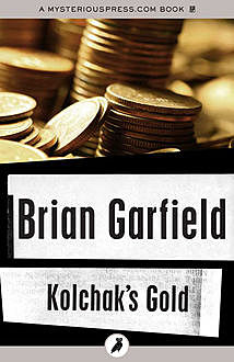 Kolchak's Gold, Brian Garfield