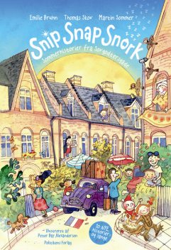Snip Snap Snork – Sommerhistorier fra Sovgodtersgade, Thomas Skov, Martin Sommer, Emilie Bruhn