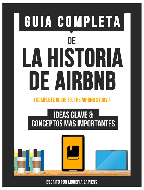 Guia Completa De: La Historia De Airbnb, Libreria Sapiens