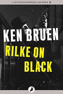 Rilke on Black, Ken Bruen
