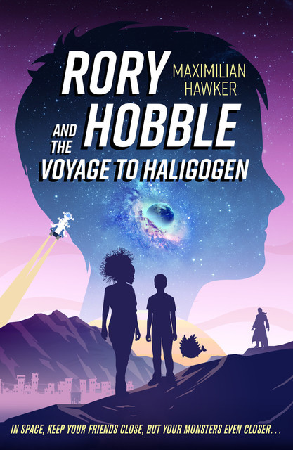 Rory Hobble and the Voyage to Haligogen, Maximilian Hawker