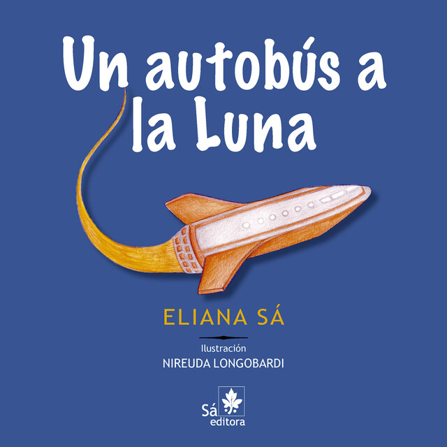 Un autobús a la luna, Eliana Sá