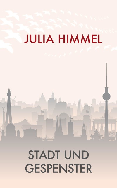 Stadt und Gespenster, Julia Himmel