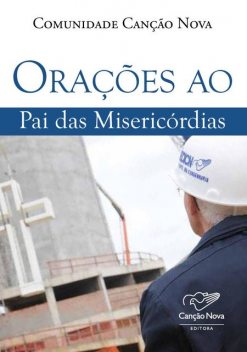 Orações ao Pai das Misericórdias, Comunidade Canção Nova