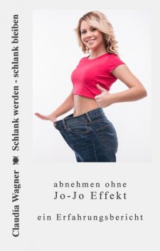 Schlank werden – schlank bleiben, Claudia Wagner