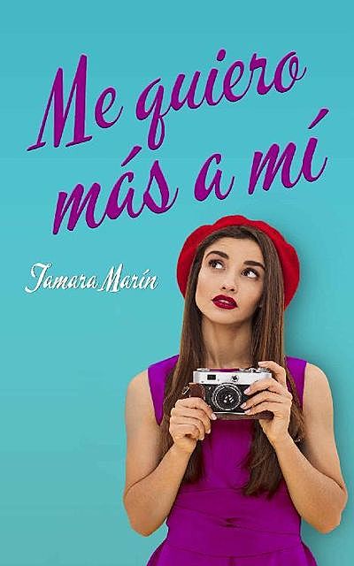 Me quiero más a mí (Spanish Edition), Tamara Marín