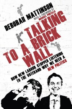 Talking to a Brick Wall, Deborah Mattinson