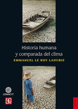 Historia humana y comparada del clima, Andrea Arenas Marquet, Emma Julieta Barreiro Isabel, Emmanuel Le Roy Ladurie