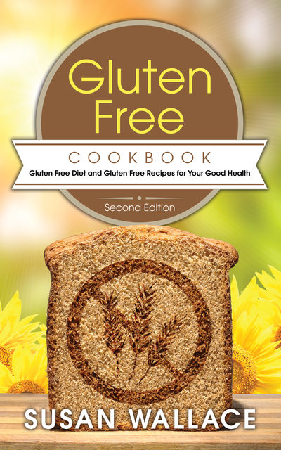 Gluten Free Cookbook , Susan Wallace