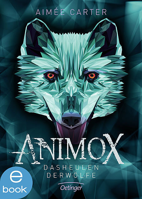 Animox. Das Heulen der Wölfe, Aimee Carter