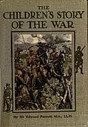 The Childrens' Story of the War, Volume 2 (of 10) / From the Battle of Mons to the Fall of Antwerp, James Edward Parrott