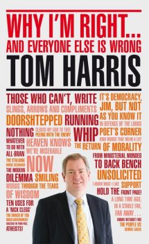 Why I'm Right, Tom Harris