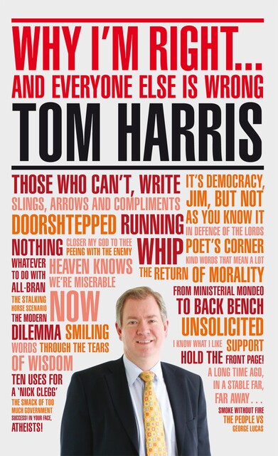 Why I'm Right, Tom Harris