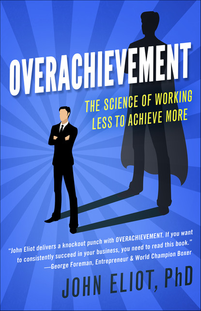 Overachievement, John Eliot