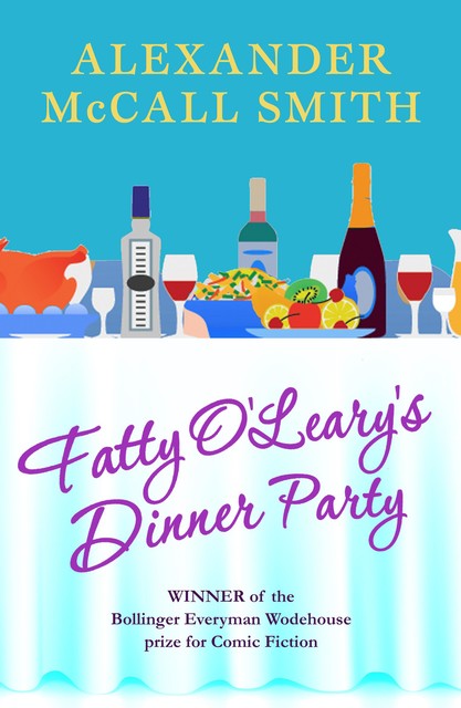 Fatty O'Leary's Dinner Party, Alexander McCall Smith