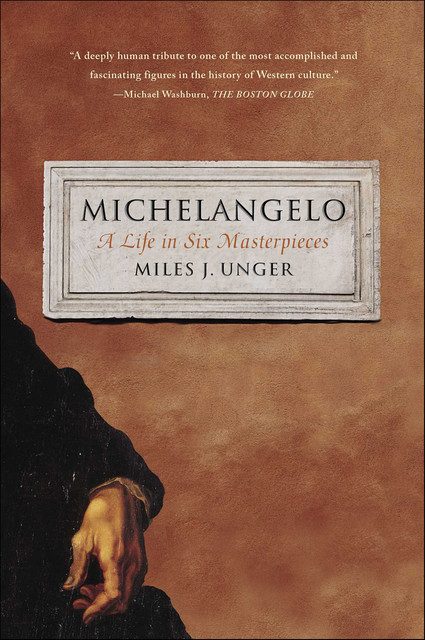 Michelangelo, Miles J.Unger