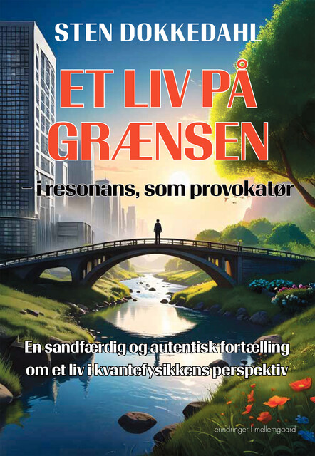 ET LIV PÅ GRÆNSEN – i resonans, som provokatør, Sten Dokkedahl