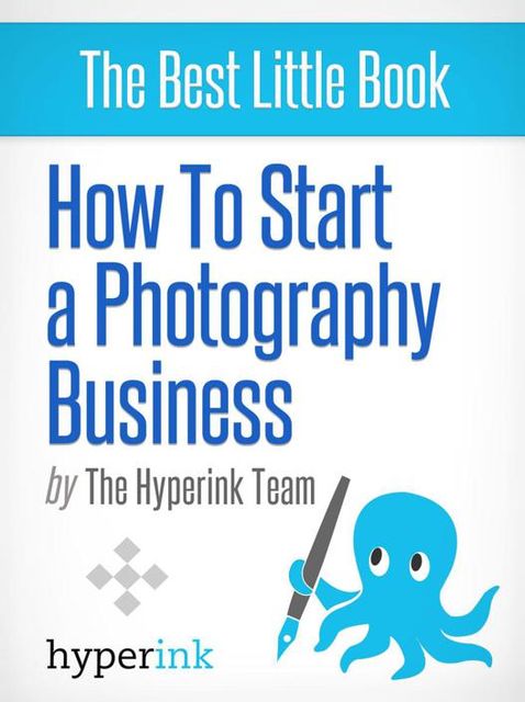 How to Start a Photography Business, Lauren T.
