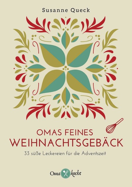 Omas feines Weihnachtsgebäck, Susanne Queck