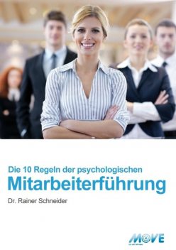 10 Regeln der psychologischen Mitarbeiterführung, Rainer Schneider