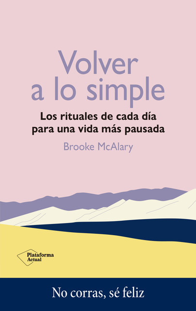 Volver a lo simple, Brooke McAlary