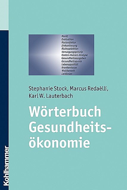Wörterbuch Gesundheitsökonomie, Karl W. Lauterbach, Marcus Radaélli, Stephanie Stock