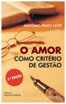 O Amor como Critério de Gestão, António Pinto Leite