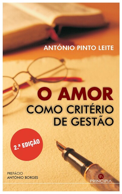 O Amor como Critério de Gestão, António Pinto Leite