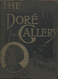 The Doré Gallery of Bible Illustrations, 
