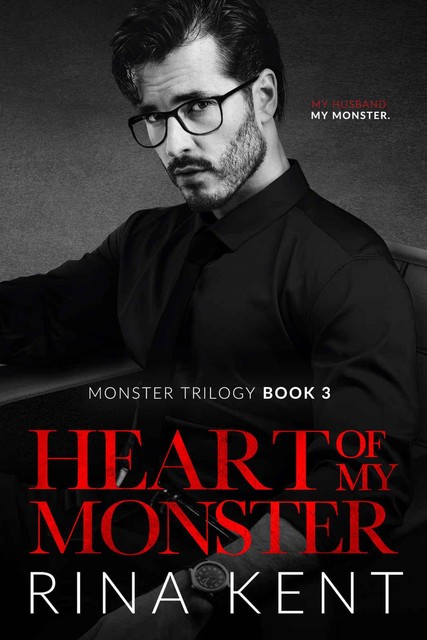 Heart of My Monster: A Dark Mafia Romance (Monster Trilogy Book 3), Rina Kent