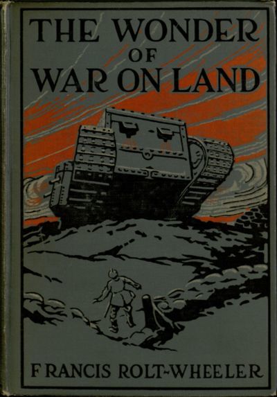 The Wonder of War on Land, Francis Rolt-Wheeler