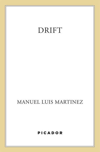 Drift, Manuel Luis Martinez