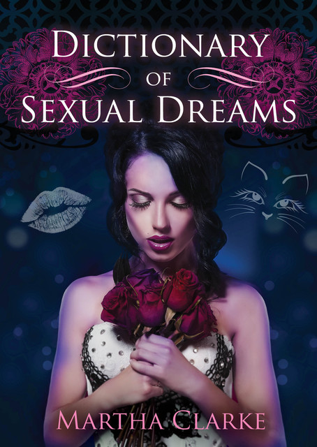 Dictionary of Sexual Dreams, Martha Clarke