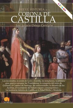 Breve historia de la Corona de Castilla N.E. color, José Ignacio Ortega Cervigón